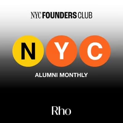 (N)YC Alumni + Founder Friends Monthly #18 by Rho and  NYC Founders Club